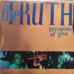 The Truth  - Weapons Of Love