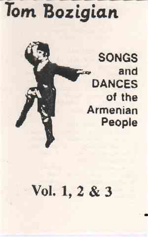 Tom Bozigian - Songs And Dances Of The Armenian People Vol. 1, 2 & 3