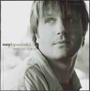 Tony Lopacinski - Face The World