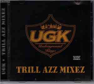 UGK - Trill Azz Mixez