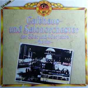 Various - Caféhaus- Und Salonorchester Der 30er Und 40er Jahre - Berlin -