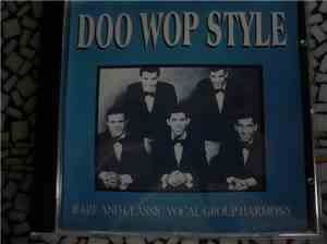 Various - Doo Wop Style  Rare And Classic Group Harmony
