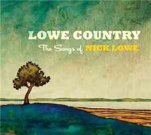 Various - Lowe Country: The Songs Of Nick Lowe