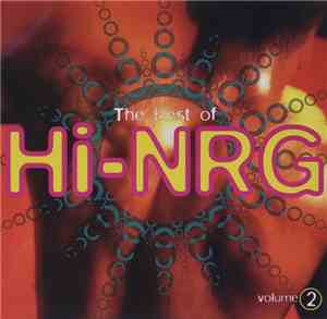 Various - The Best Of Hi-NRG Volume 2