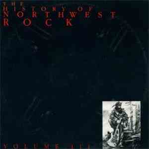 Various - The History Of Northwest Rock Volume III