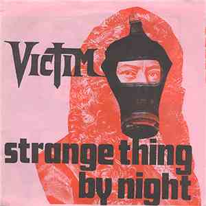 Victim  - Strange Thing By Night