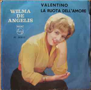 Wilma De Angelis - Valentino / La Ruota Dell'Amore