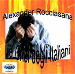 Alexander Rocciasana - La Crisi degli Italiani