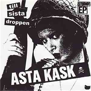 Asta Kask - Till Sista Droppen