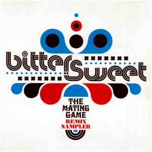 Bitter:Sweet - The Mating Game - Remix Sampler