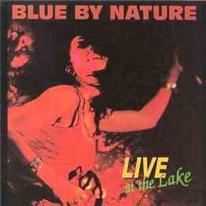 Blue By Nature - Live At The Lake