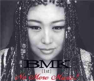BMK - No More Music!