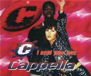 Cappella - I Need Your Love