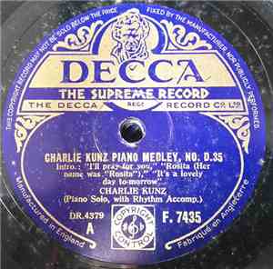 Charlie Kunz - Charlie Kunz Piano Medley No. D.35