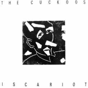Cuckoos, The - Iscariot