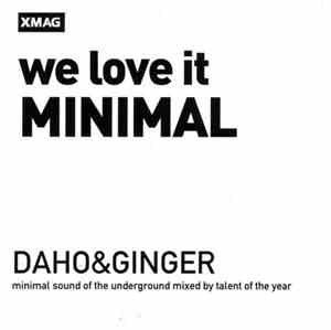 Daho & Ginger - We Love It Minimal