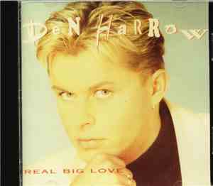 Den Harrow - Real Big Love