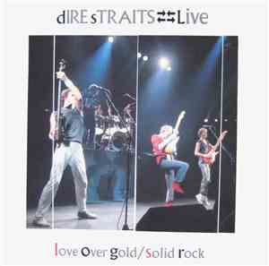 Dire Straits - Love Over Gold (Live) / Solid Rock (Live)