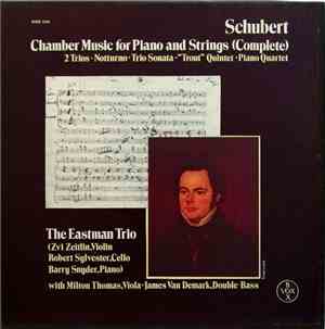 Franz Schubert, The Eastman Trio - Chamber Music for Piano & Strings (Complete)