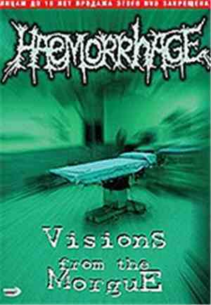 Haemorrhage - Visions From The Morgue