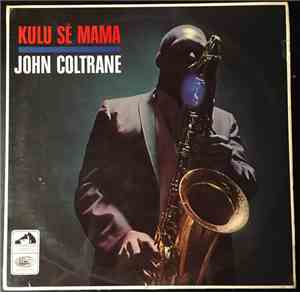 John Coltrane - Kulu Sé Mama