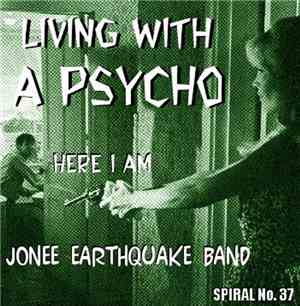 Jonee Earthquake Band - Living With A Psycho