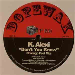 K-Alexi - Don't You Know