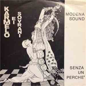 Karmelo E I Sovrani - Modena Sound / Senza Un Perchè