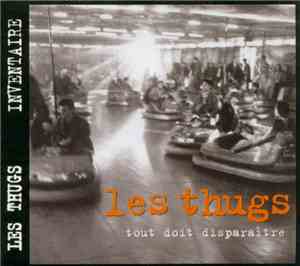 Les Thugs - Tout Doit Disparaître