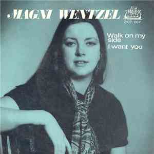 Magni Wentzel - Walk On My Side / I Want You