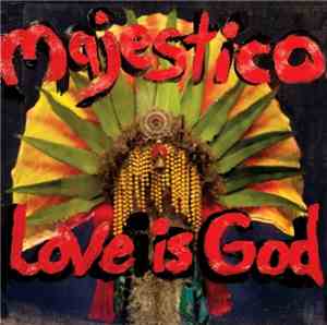 Majestico - Love Is God