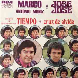 Marco Antonio Muñiz Y José José - Tiempo / Cruz De Olvido