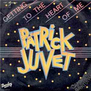 Patrick Juvet - Getting To The Heart Of Me