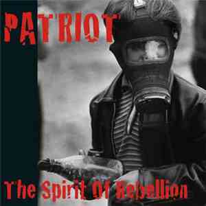 Patriot  - The Spirit Of Rebellion