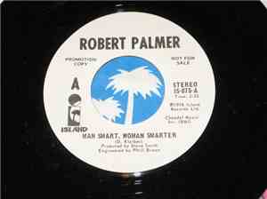 Robert Palmer - Man Smart, Woman Smarter