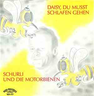 Schurli & Die Motorbienen - Daisy, Du Musst Schlafen Gehen