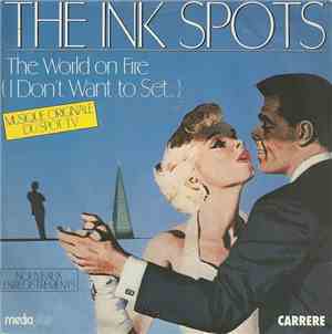 The Ink Spots - The World On Fire