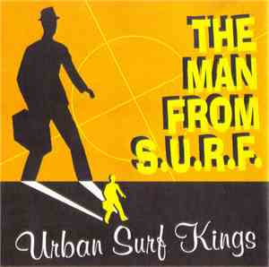 Urban Surf Kings - The Man From S.U.R.F.