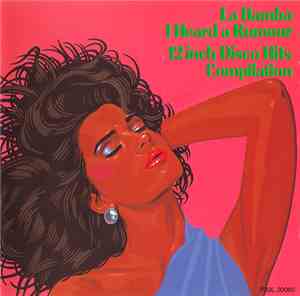 Various - 12 Inch Disco Hits Compilation / La Bamba - I Heard A Rumour