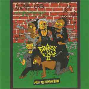 Various - Brazil B-Side II - Music To Zombies Punx