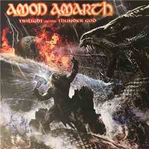 Amon Amarth - Twilight Of The Thunder God