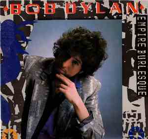 Bob Dylan - Empire Burlesque