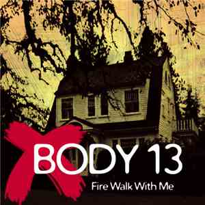 Body 13 - #059: Fire Walk With Me