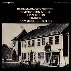 Carl Maria von Weber, Dean Dixon , Prager Kammerorchester - Symphonien Nr.1+2