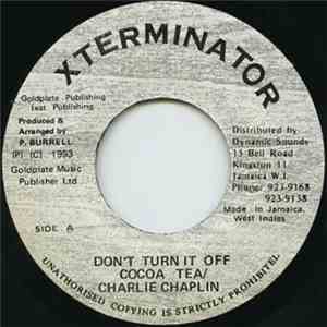 Cocoa Tea / Charlie Chaplin  - Don´t Turn It Off
