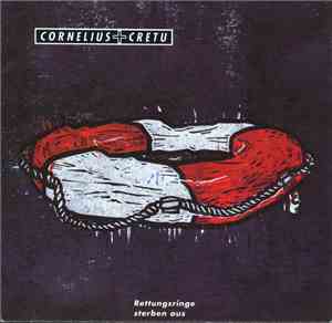 Cornelius + Cretu - Rettungsringe Sterben Aus