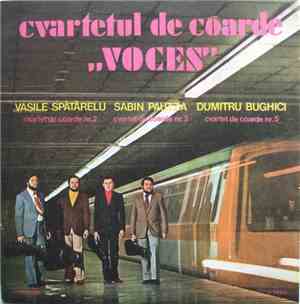 Cvartetul De Coarde „Voces“ - Vasile Spătărelu / Sabin Pautza / Dumitru Bughici - Cvartet De Coarde Nr. 2 / Cvartet De Coarde Nr. 3 / Cvartet De Coarde Nr. 5