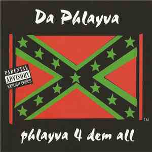Da Phlayva - Phlayva 4 Dem All