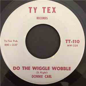 Donnie Carl - Do The Wiggle Wobble / Love And Learn