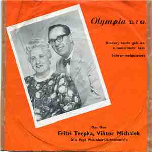 Duo Fritzi Trepka - Viktor Michalek - Kinder, Heute Geh Ma Nimmermehr Ham / Schrammelquartett